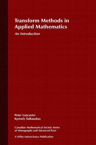 Бумажная книга «Transform Methods in Applied Mathematics: An Introduction», авторов Кестутис Алкаускас, Питер Ланкастер - фото №1