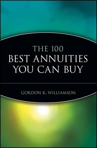 Бумажная книга «The 100 Best Annuities You Can Buy», автор Гордон К. Уильямсон - фото №1