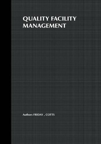 Бумажная книга «Quality Facility Management: A Marketing and Customer Service Approach», авторов Дэвид Г. Коттс, Stormy Friday - фото №1