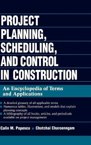Бумажная книга «Project Planning, Scheduling, and Control in Construction: An Encyclopedia of Terms and Applications», авторов Калин М. Попеску, Чотчай Чароеннгам - фото №1