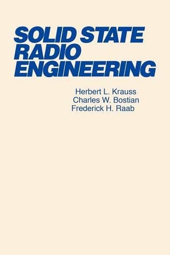 Паперова книга «Solid State Radio Engineering», авторів Чарльз В. Бостіан, Фредерік Х. Рааб, Герберт Л. Краусс - фото №1