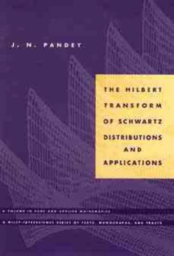 Бумажная книга «The Hilbert Transform of Schwartz Distributions and Applications», автор Дж. Н. Пандb - фото №1