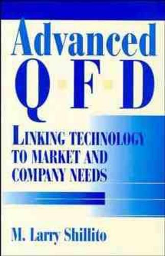 Паперова книга «Advanced QFD: Linking Technology to Market and Company Needs», автор М. Ларрі Шилліто - фото №1