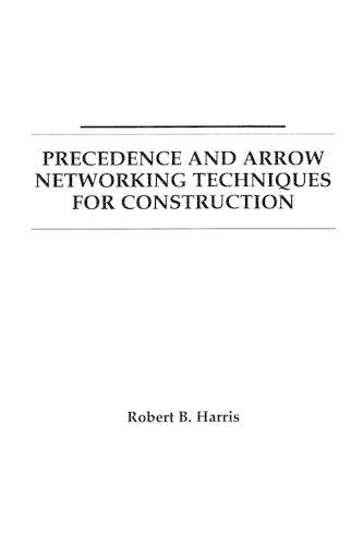 Бумажная книга «Precedence and Arrow Networking Techniques for Construction», автор Роберт Б. Харрис - фото №1
