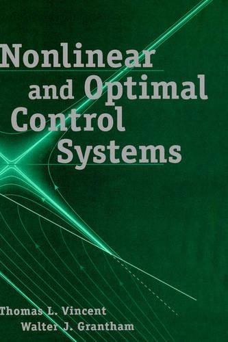 [object Object] «Nonlinear and Optimal Control Systems», авторів Томас Л. Вінсент, Волтер Дж. Грентем - фото №1