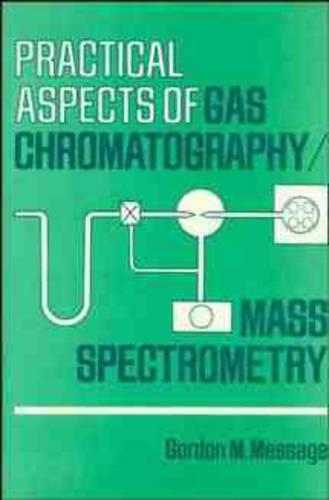 Паперова книга «Practical Aspects of Gas Chromatography/Mass Spectrometry», автор Гордон М. Меседж - фото №1
