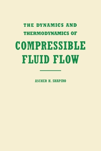 Паперова книга «The Dynamics and Thermodynamics of Compressible Fluid Flow, Volume 1», автор Ашер Х. Шапіро - фото №1