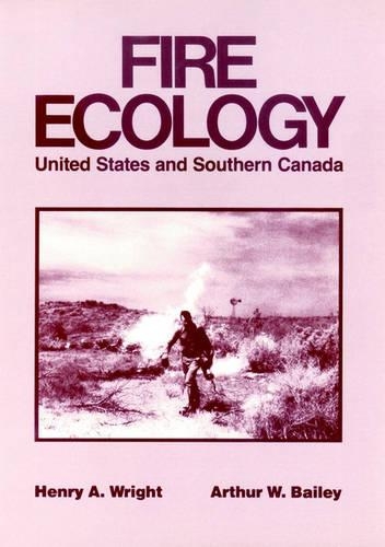 Бумажная книга «Fire Ecology: United States and Southern Canada», авторов Артур В. Бейли, Генри А. Райт - фото №1