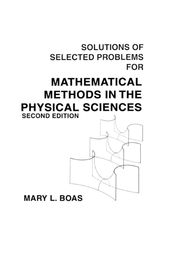 Бумажная книга «Mathematical Methods in the Physical Sciences, Solutions Manual», автор Мэри Л. Боас - фото №1