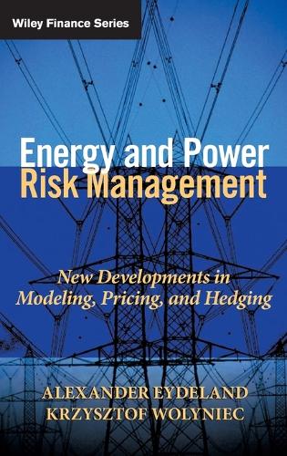 Бумажная книга «Energy and Power Risk Management: New Developments in Modeling, Pricing, and Hedging», авторов Александр Эйделанд, Кшиштоф Волынец - фото №1