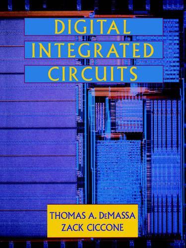 Паперова книга «Digital Integrated Circuits», авторів Томас А. ДеМасса, Зак Чікконе - фото №1