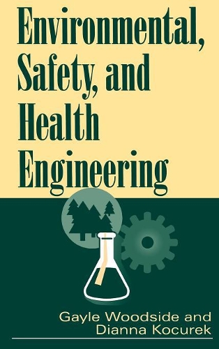 Паперова книга «Environmental, Safety, and Health Engineering», авторів Діана Кочурек, Гейл Вудсайд - фото №1