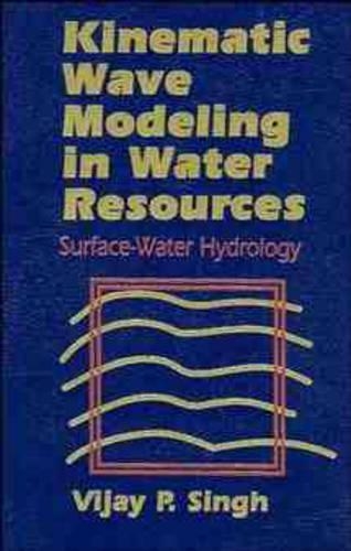 Паперова книга «Kinematic Wave Modeling in Water Resources: Surface-Water Hydrology», автор Віджай П. Сінгх - фото №1