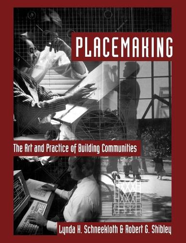Бумажная книга «Placemaking: The Art and Practice of Building Communities», авторов Линда Х. Шниклот, Роберт Г. Шибли - фото №1