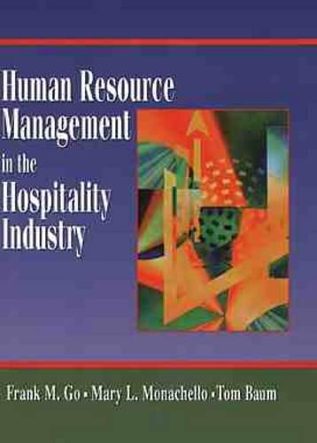 Бумажная книга «Human Resource Management in the Hospitality Industry», авторов Фрэнк М. Го, Мэри Л. Моначелло, Том Баум - фото №1