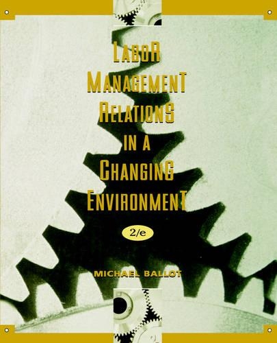Паперова книга «Labor-Management Relations in a Changing Environment», автор Майкл Баллот - фото №1