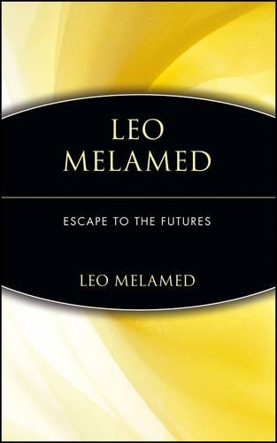 Паперова книга «Leo Melamed: Escape to the Futures», автор Лео Меламед - фото №1