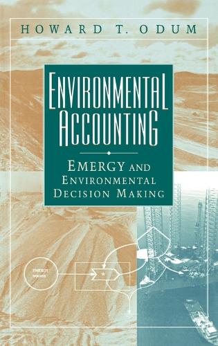 Бумажная книга «Environmental Accounting: Emergy and Environmental Decision Making», автор Говард Т. Одум - фото №1