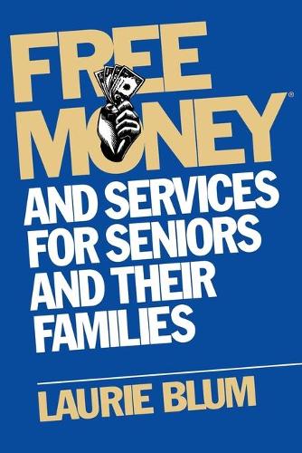 Паперова книга «Free Money and Services for Seniors and Their Families», автор Лорі Блюм - фото №1