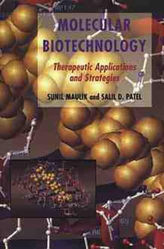 Бумажная книга «Molecular Biotechnology: Therapeutic Applications and Strategies», авторов Салил Д. Патель, Сунил Маулик - фото №1