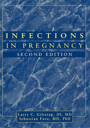Паперова книга «Infections in Pregnancy», авторів Ларрі К. Гілстрап, Себастьян Фаро - фото №1