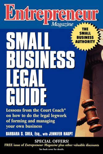 Бумажная книга «Entrepreneur Magazine: Small Business Legal Guide», автор Барбара К. С. Ши - фото №1
