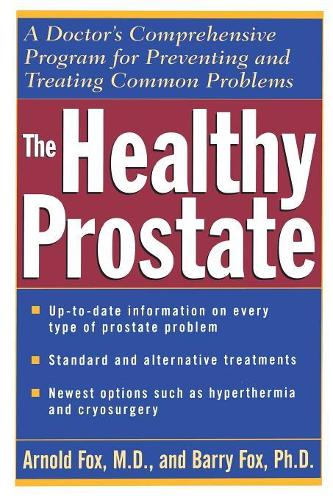 Бумажная книга «The Healthy Prostate: A Doctor's Comprehensive Program for Preventing and Treating Common Problems», авторов Арнольд Фокс, Барри Фокс - фото №1