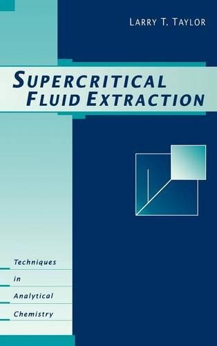 Бумажная книга «Supercritical Fluid Extraction», автор Ларри Т. Тейлор - фото №1