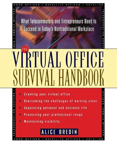 Бумажная книга «The Virtual Office Survival Handbook: What Telecommuters and Entrepreneurs Need to Succeed in Today's Nontraditional Workplace», автор Алиса Бредин - фото №1