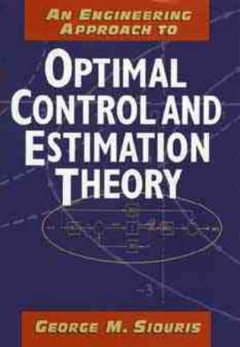 Бумажная книга «An Engineering Approach to Optimal Control and Estimation Theory», автор Джордж М. Сиурис - фото №1
