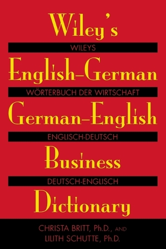 Паперова книга «Wiley's English-German, German-English Business Dictionary», авторів Кріста Брітт, Ліліт Шутте - фото №1