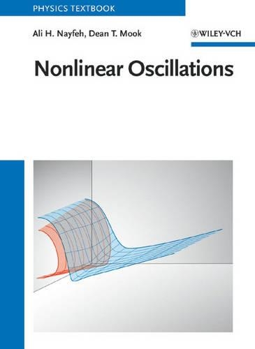 Паперова книга «Nonlinear Oscillations», авторів Алі Х. Найфе, Дін Т. Мук - фото №1