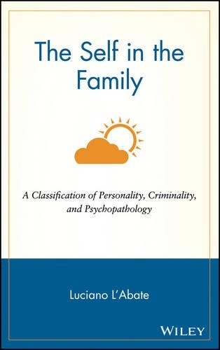 Бумажная книга «The Self in the Family: A Classification of Personality, Criminality, and Psychopathology», автор Лучано Л'Абате - фото №1