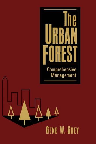 Паперова книга «The Urban Forest: Comprehensive Management», автор Джин В. Грей - фото №1