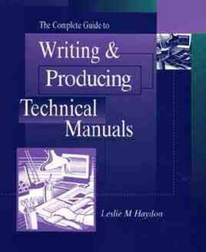Паперова книга «The Complete Guide to Writing & Producing Technical Manuals», автор Леслі М. Хейдон - фото №1