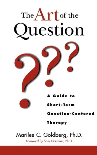 Бумажная книга «The Art of the Question: A Guide to Short-Term Question-Centered Therapy», автор Марили К. Голдберг - фото №1
