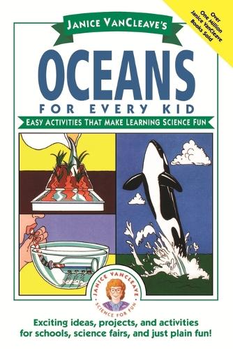 Бумажная книга «Janice VanCleave's Oceans for Every Kid: Easy Activities that Make Learning Science Fun», автор Дженис Ванклив - фото №1