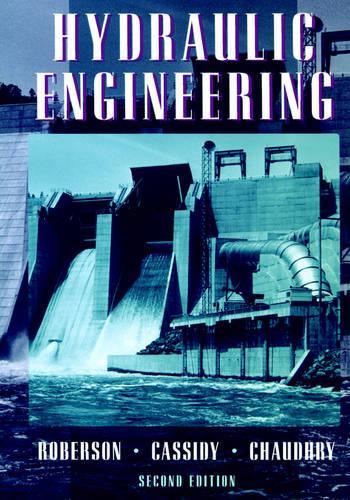 Паперова книга «Hydraulic Engineering», авторів Джон А. Роберсон, Джон Дж. Кессіді, М. Ханіф Чодрі - фото №1