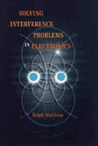 Бумажная книга «Solving Interference Problems in Electronics», автор Ральф Моррисон - фото №1