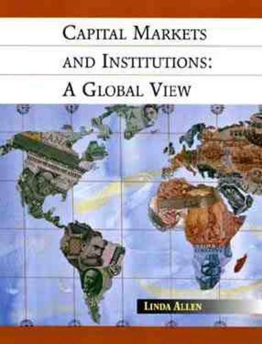 Бумажная книга «Capital Markets and Institutions: A Global View», автор Линда Аллен - фото №1