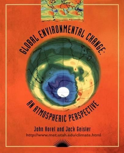 Паперова книга «Global Environmental Change: An Atmospheric Perspective», авторів Джек Гайслер, Джон Хорель - фото №1