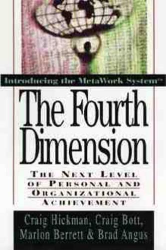 Паперова книга «The Fourth Dimension: The Next Level of Personal and Organizational Achievement», авторів Бред Ангус, Крейг Ботт, Крейг Хикман, Марлон Берретт - фото №1