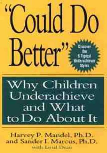 Бумажная книга «"Could Do Better": Why Children Underachieve and What to Do About It», авторов Харви П. Мандел, Сандер И. Маркус - фото №1