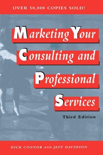 Паперова книга «Marketing Your Consulting and Professional Services», авторів Дік Коннор, Джефф Девідсон - фото №1