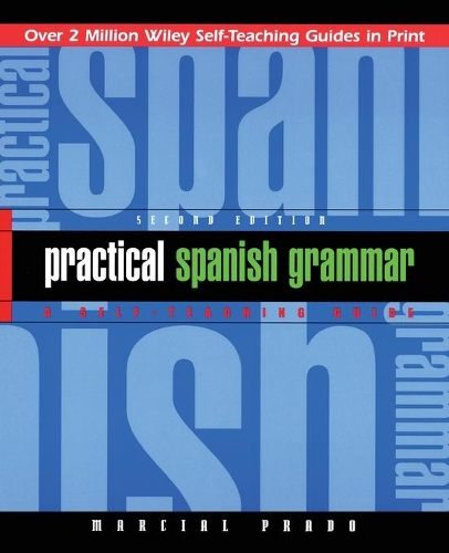 Бумажная книга «Practical Spanish Grammar: A Self-Teaching Guide», автор Марсиаль Прадо - фото №1