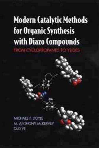 Бумажная книга «Modern Catalytic Methods for Organic Synthesis with Diazo Compounds: From Cyclopropanes to Ylides», авторов М. Энтони МакКерви, Майкл П. Дойл, Тао Е - фото №1