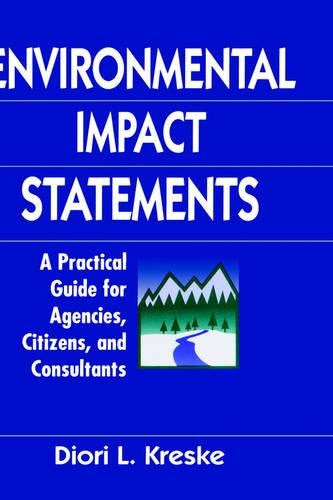 Паперова книга «Environmental Impact Statements: A Practical Guide for Agencies, Citizens, and Consultants», автор Діорі Л. Креске - фото №1