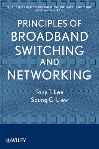 Бумажная книга «Principles of Broadband Switching and Networking», авторов Сунг К. Лью, Тони Т. Ли - фото №1