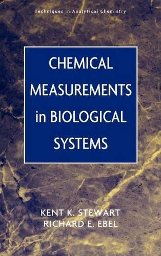 Бумажная книга «Chemical Measurements in Biological Systems», авторов Кент К. Стюарт, Ричард Э. Эбель - фото №1