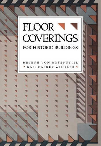Бумажная книга «Floor Coverings for Historic Buildings», авторов Гейл Каски Винклер, Элен фон Розенштиль - фото №1